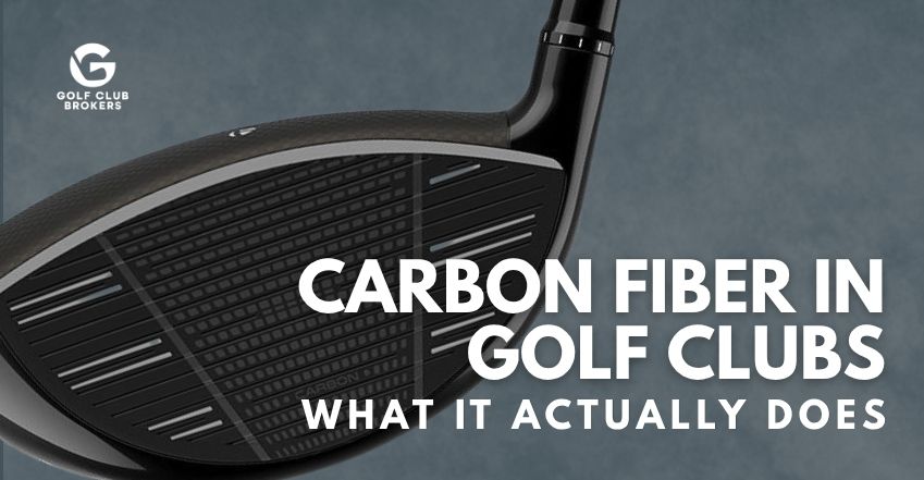 Carbon Fiber in Golf Clubs: What It Actually Does (2026)